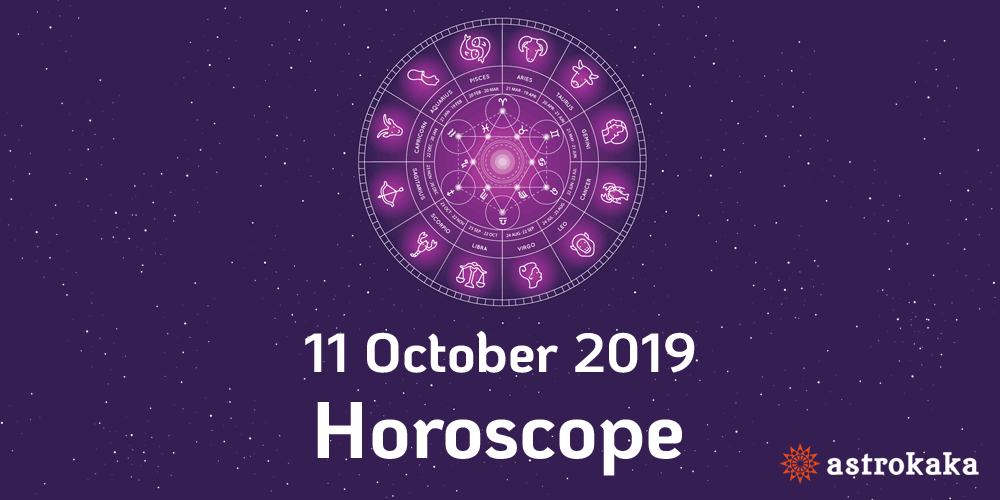 11 October 2019 Horoscope