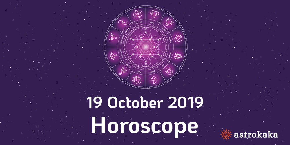 October 19 2019 Horoscope