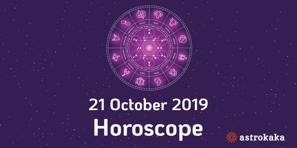 October 21 2019 Horoscope