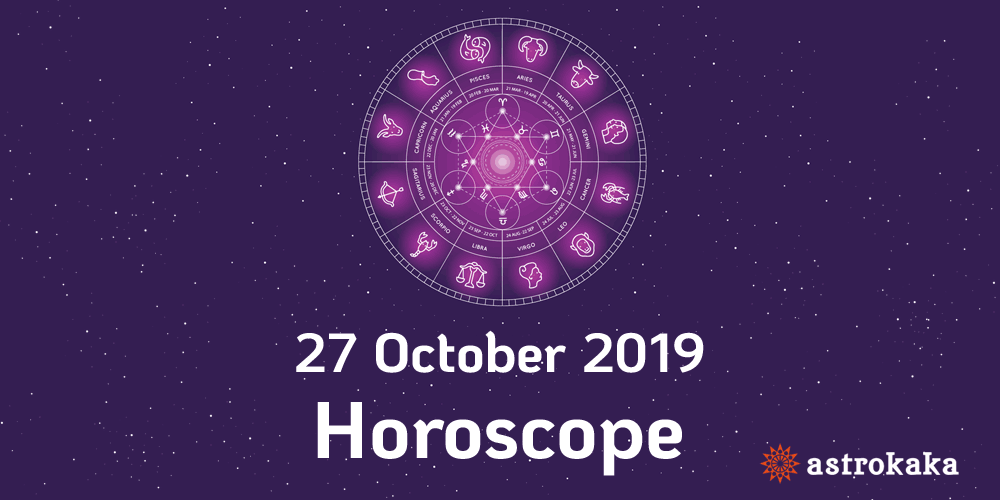 Daily Horoscope 27 October 2019