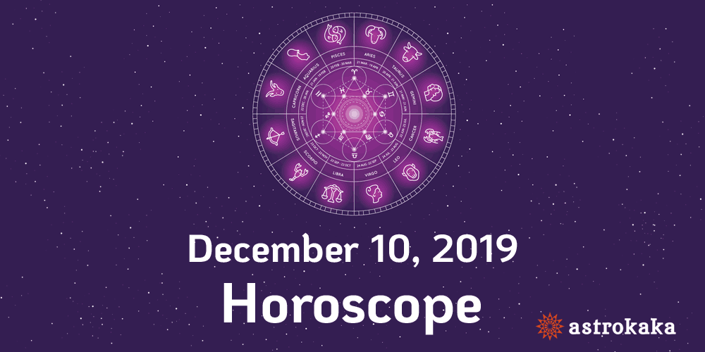 Daily Horoscope December 10 2019